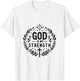 God Is My Strength Inspirational Christian Faith Quote T-Shirt - T-Shirt | White