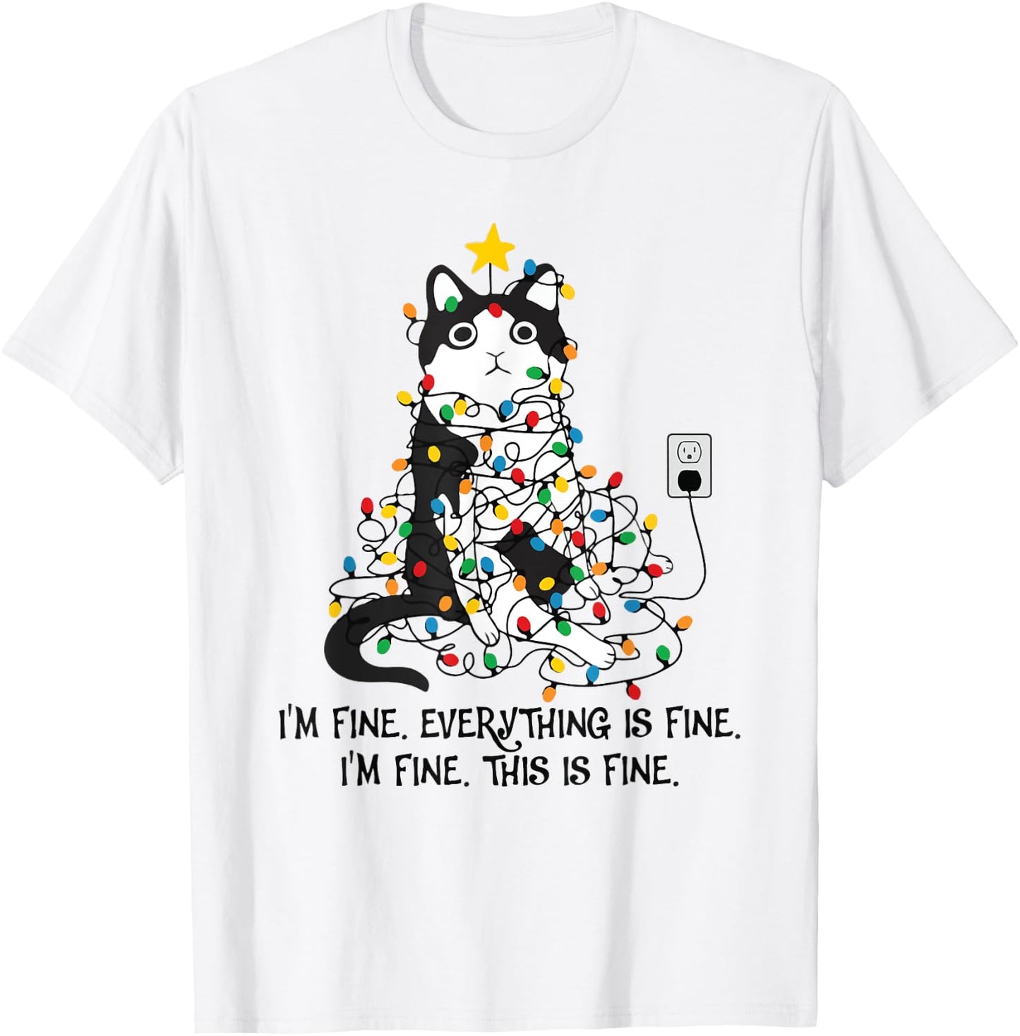 I'm Fine This Is Fine Everything Is Fine Black Cat Christmas T-Shirt - T-Shirt | White