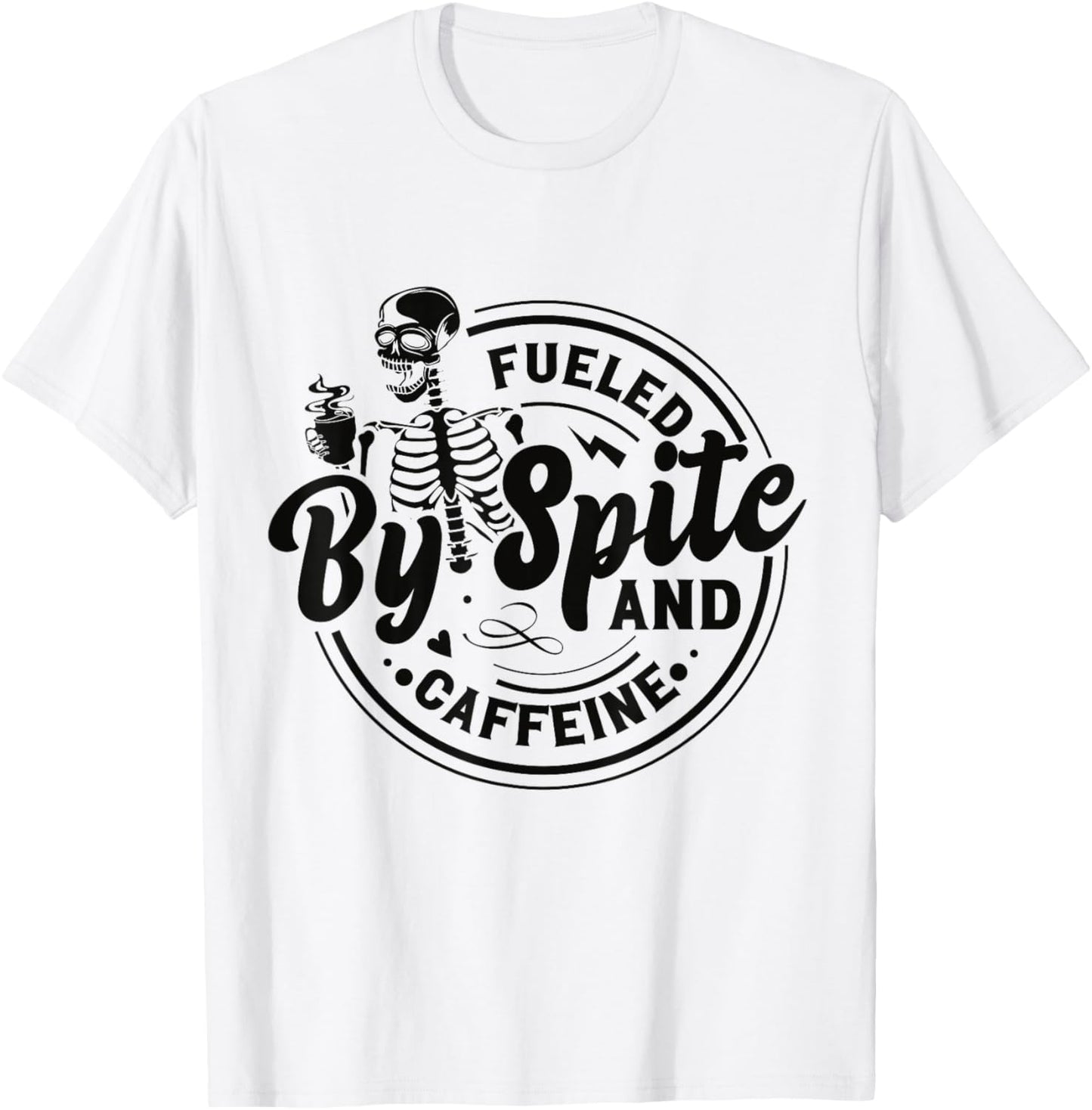 Fueled By Spite And Caffeine Skeleton T-Shirt - T-Shirt | White