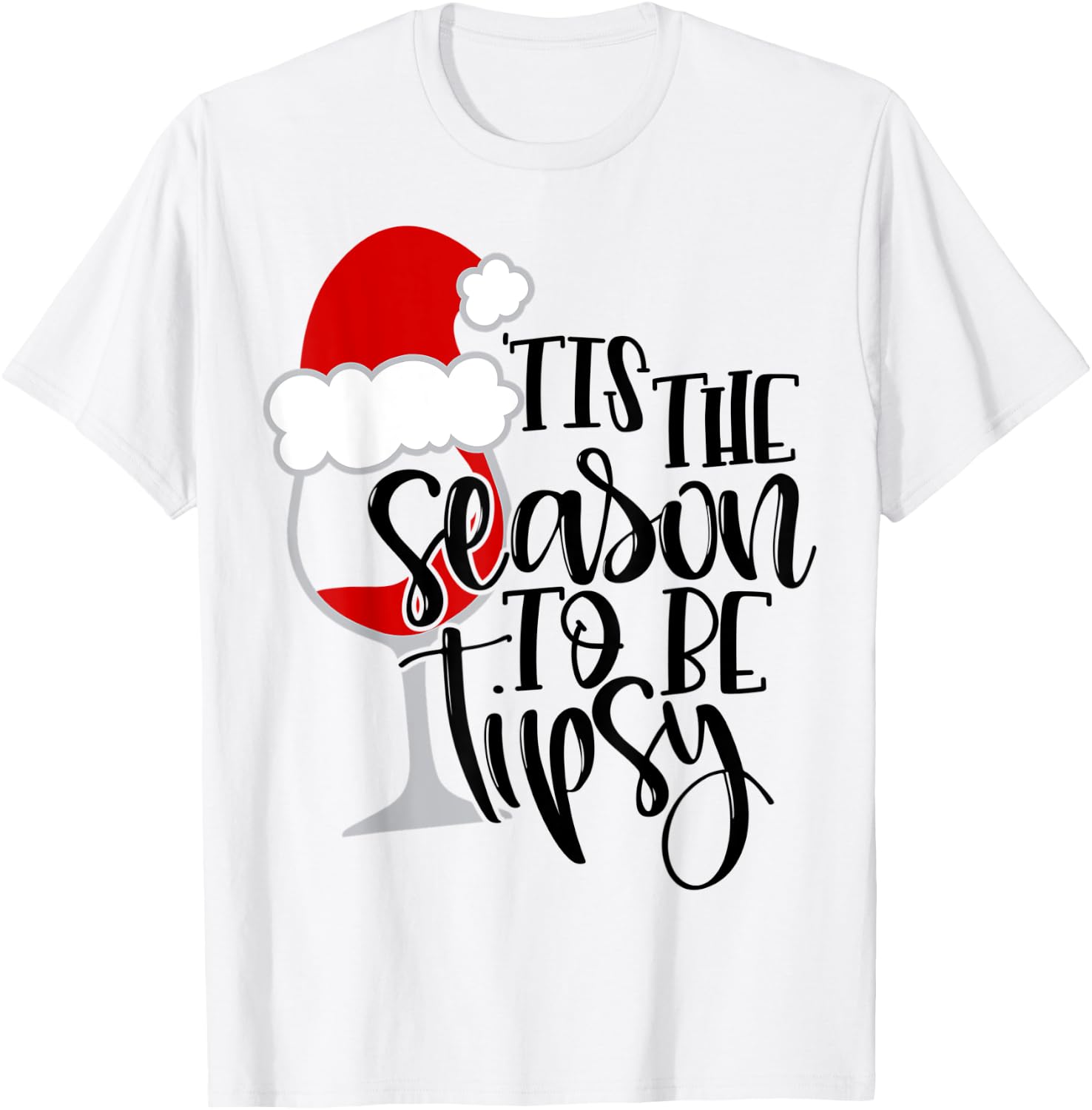Tis The Season To Be Tipsy Wine Glass Christmas Shirt Mom T-Shirt - T-Shirt | White