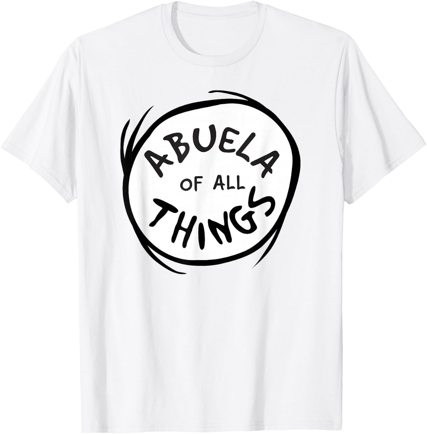 Dr. Seuss Abuela (Grandmother) of All Things Emblem T-Shirt - T-Shirt | White