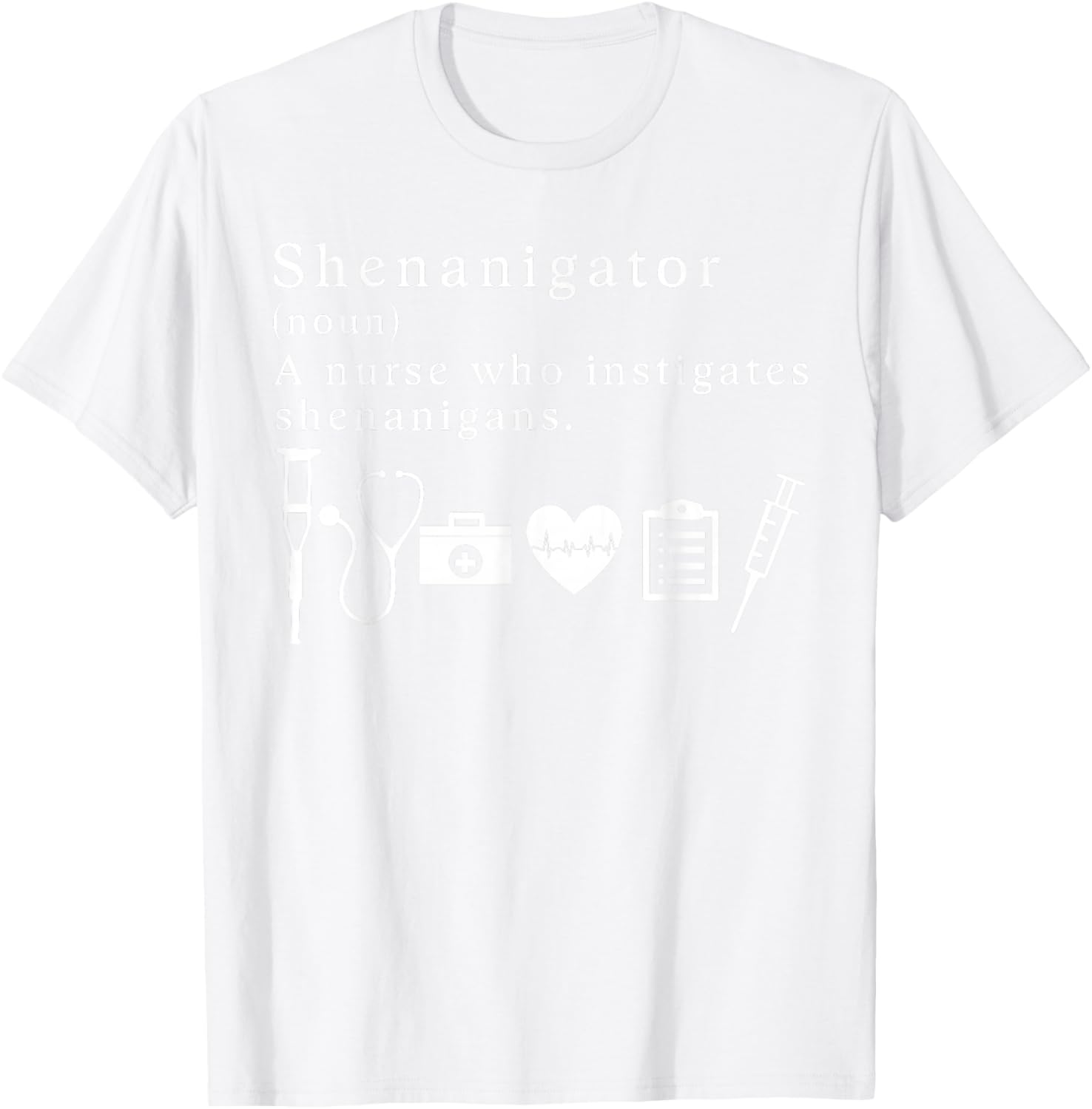 Shenanigator A Nurse Who Instigates Shenanigans Paddy's Day T-Shirt - T-Shirt | White