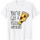 You've Got A Pizza My Heart Cute Valentines Shirt T-Shirt - T-Shirt | White