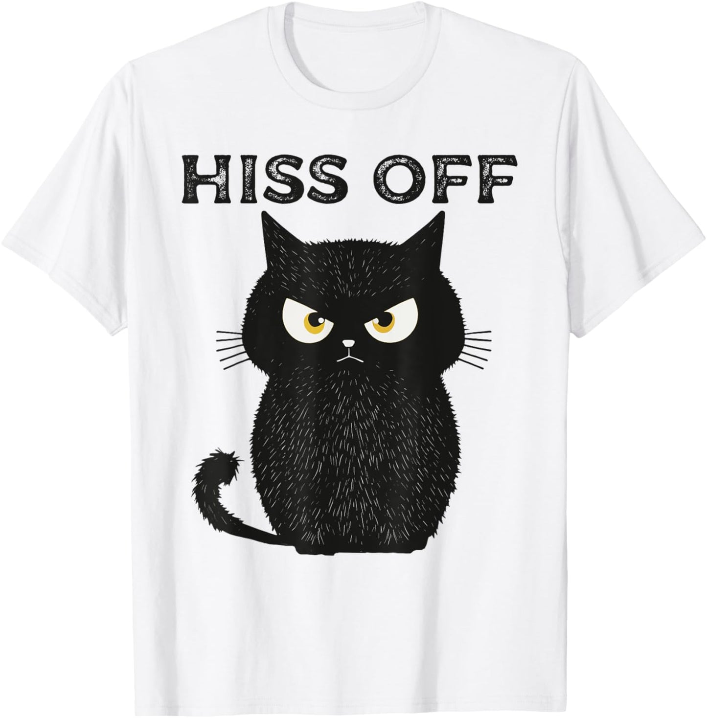Hiss Off Funny Black Cat Hiss Off Meow Cat T-Shirt - T-Shirt | White