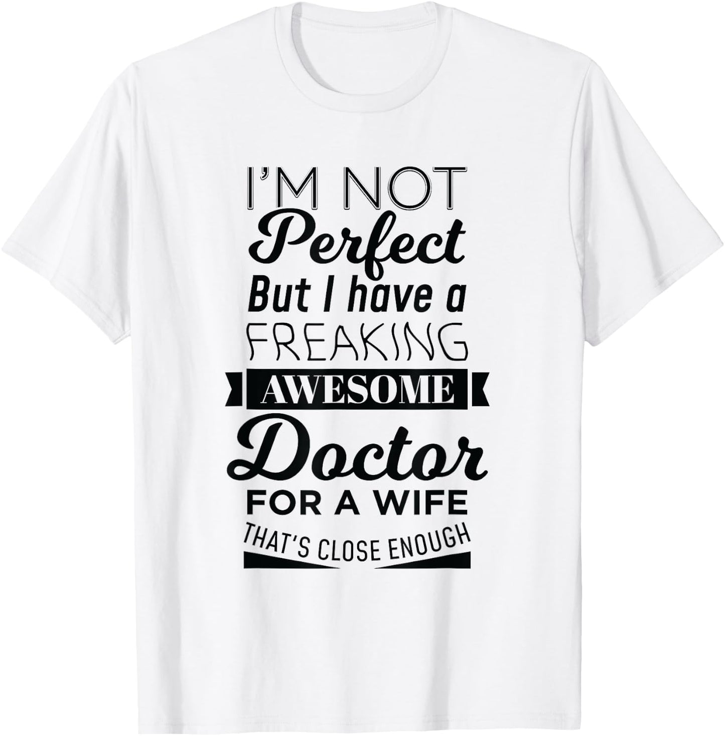 My Freaking Awesome Wife Is a Doctor T-Shirt - T-Shirt | White