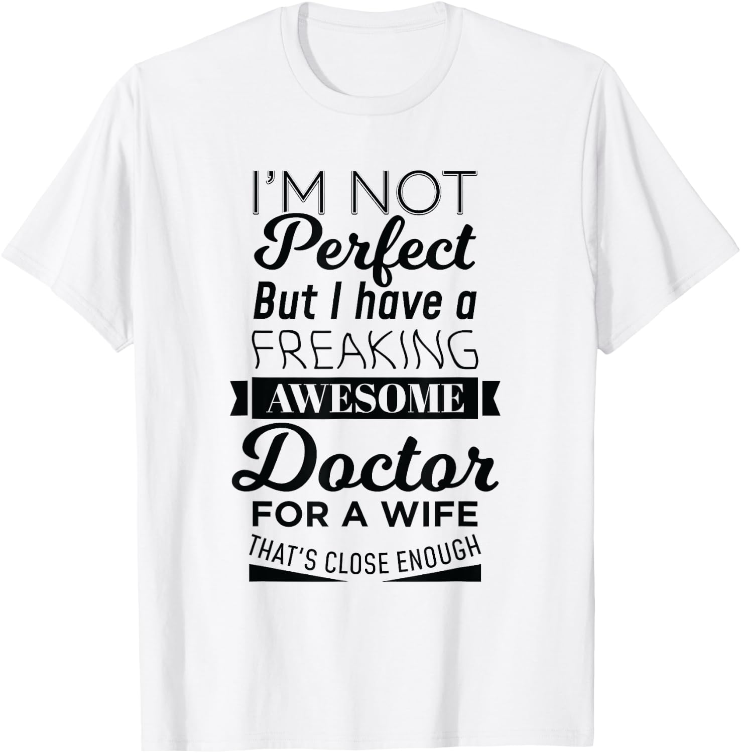 My Freaking Awesome Wife Is a Doctor T-Shirt - T-Shirt | White