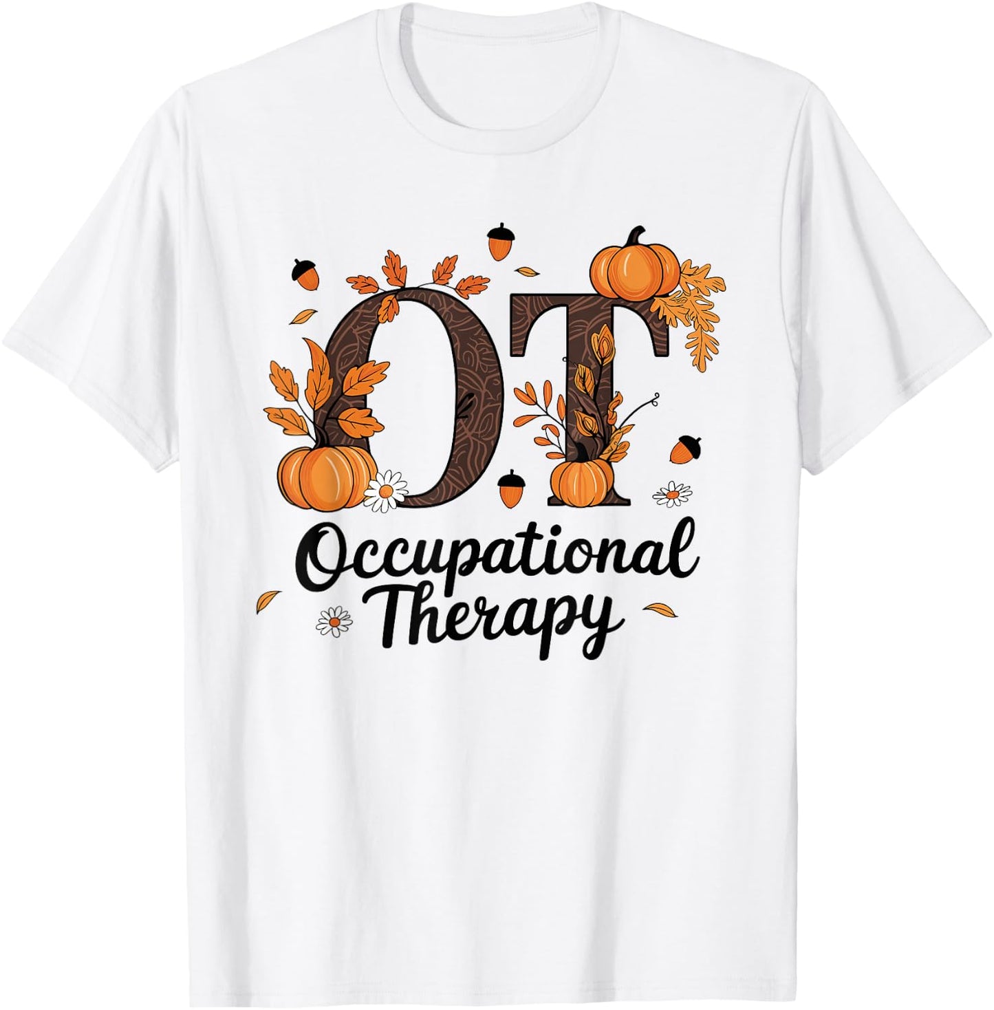 Occupational Therapy OT Thanksgiving Apparel Co. Fall -Adults , Grey, Small, Short Sleeve, Modern, , Polyester 100% T-Shirt - T-Shirt | White