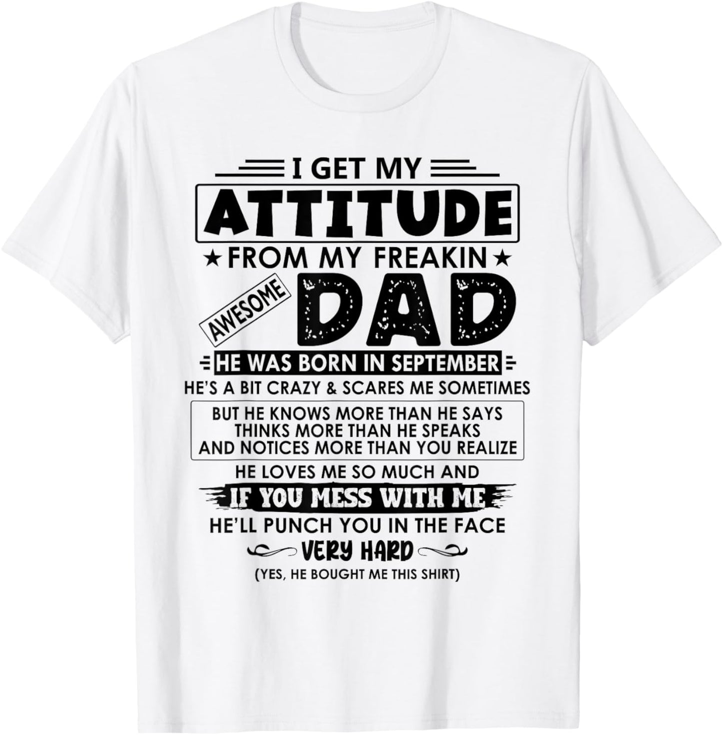 My Freaking Awesome Dad He Was Born In September T-Shirt - T-Shirt | White