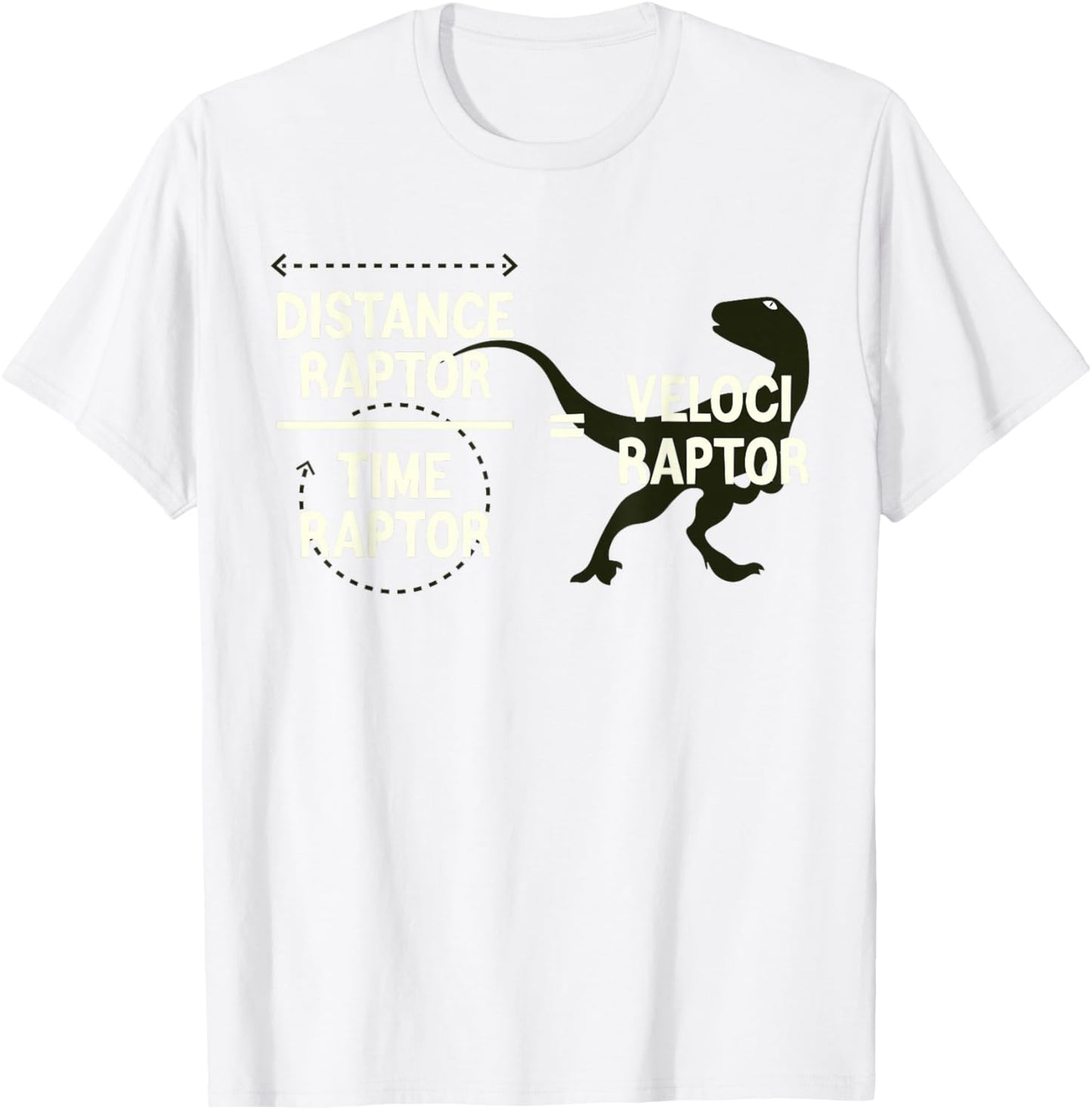 Funny Physics Velociraptor Distance Raptor Over Time Raptor T-Shirt - T-Shirt | White