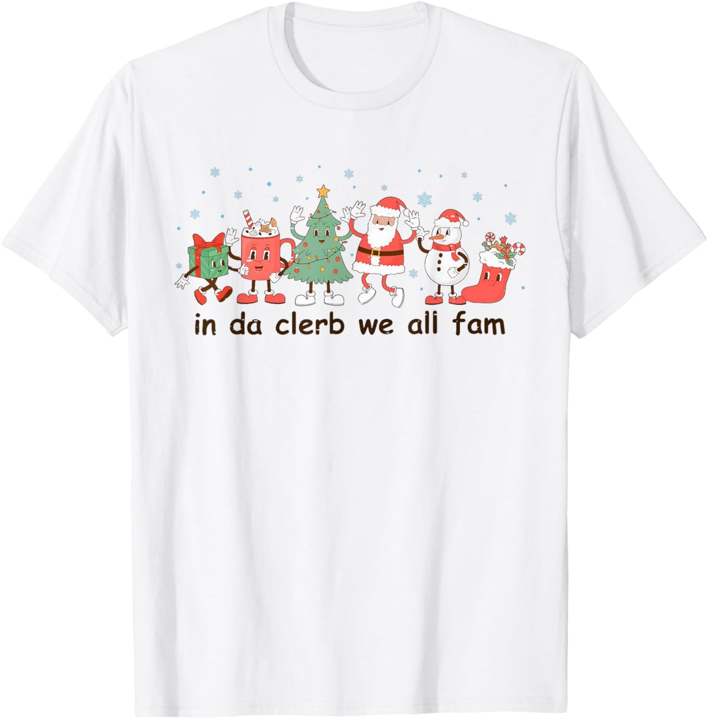 Retro Groovy Funny Christmas Holiday In Da Clerb We All Fam T-Shirt - T-Shirt | White