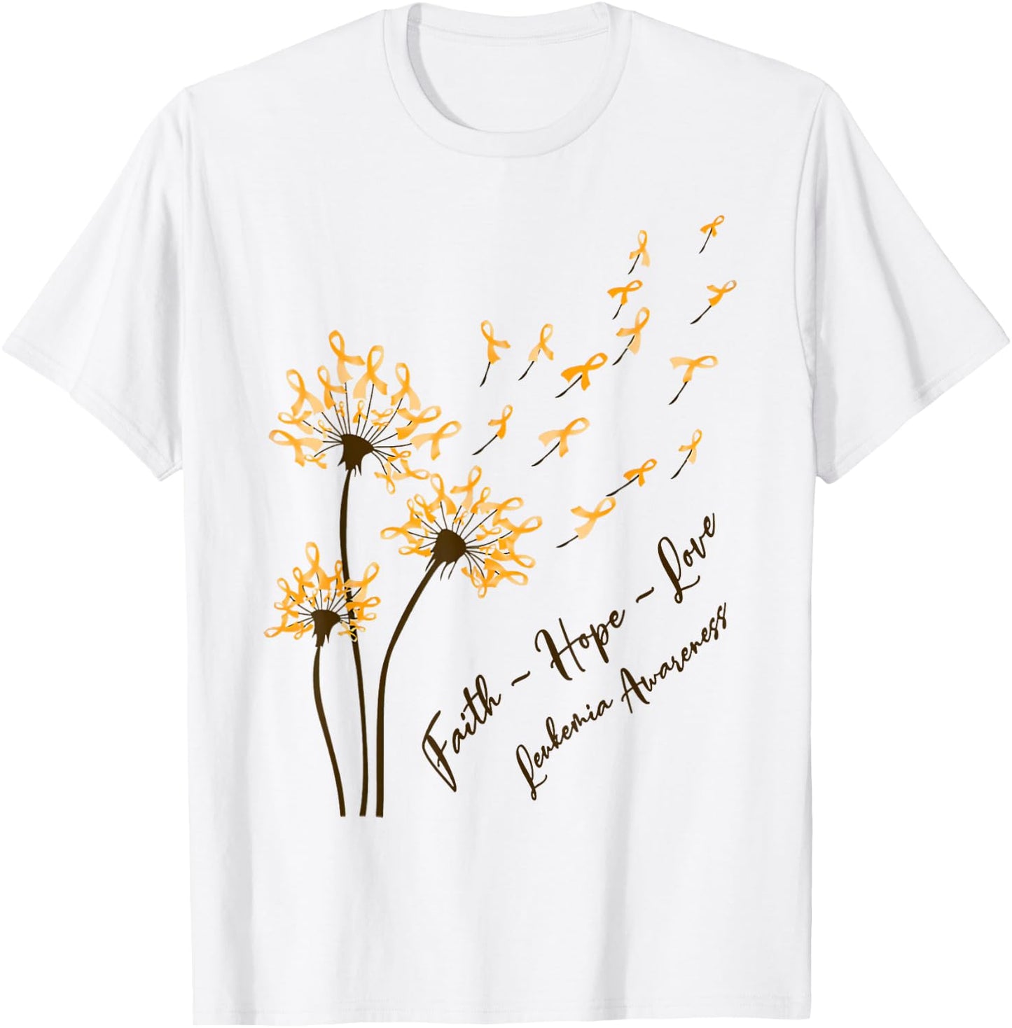Faith Hope Love Leukemia Awareness Dandelion Orange Ribbon T-Shirt - T-Shirt | White