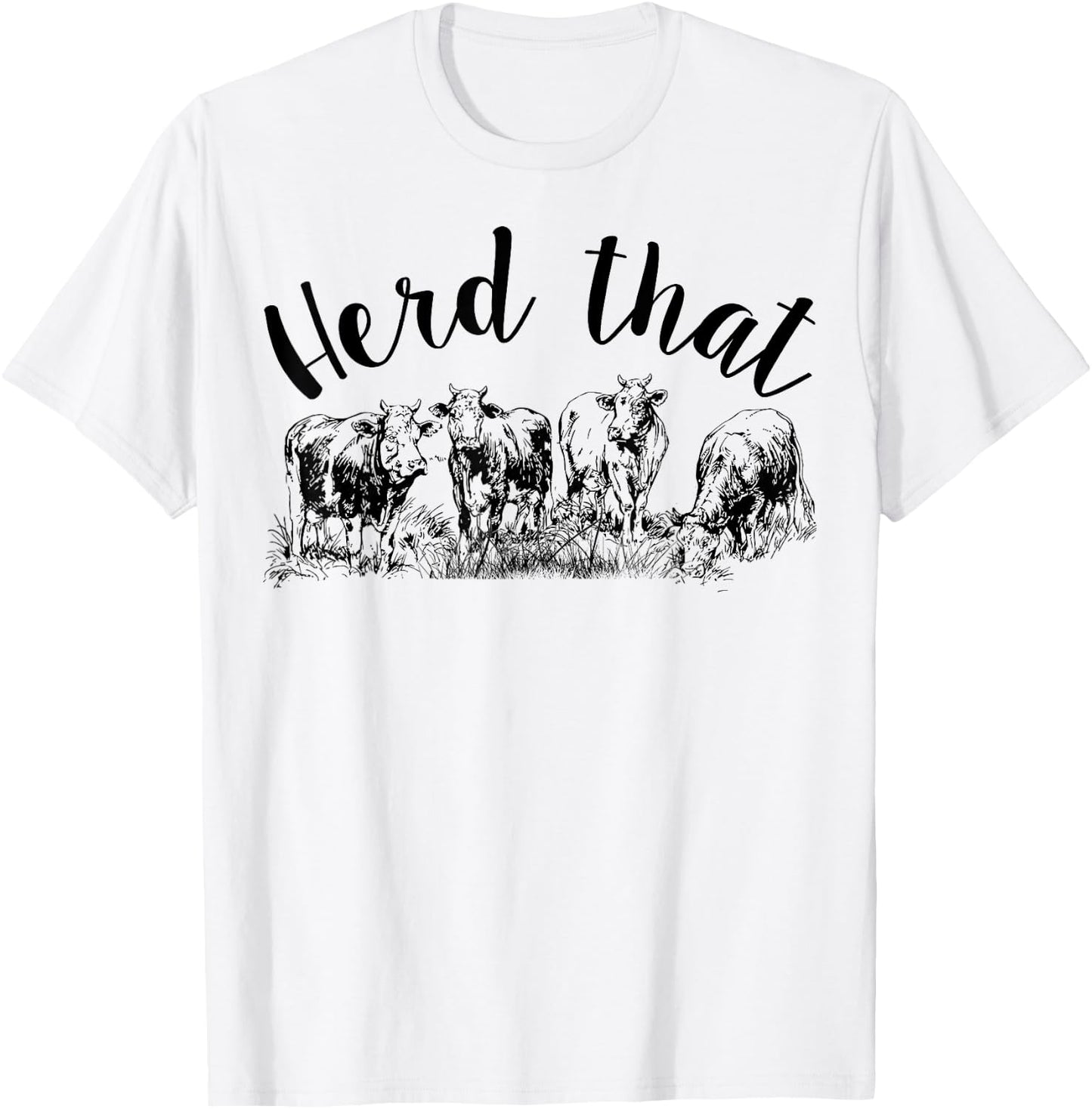 Vintage Cows Farm Cow Herd That T-Shirt - T-Shirt | White