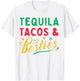 Tequila Tacos And Besties Best Friends Happy Cinco De Mayo T-Shirt - T-Shirt | White