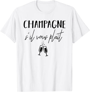 Champagne Please S'il Vous Plaît French Language T-Shirt - T-Shirt | White