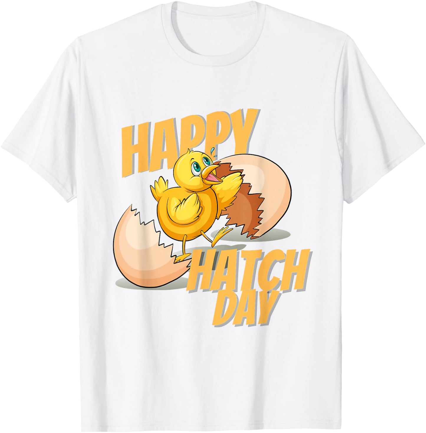 Happy Hatch Day Baby Chicken B-Day Happy Birthday T-Shirt - T-Shirt | White