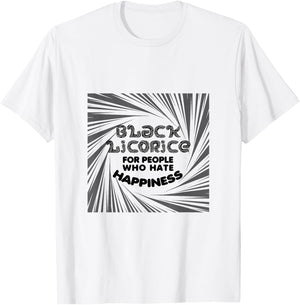 Black licorice for people who hate happiness gross red only T-Shirt - T-Shirt | White