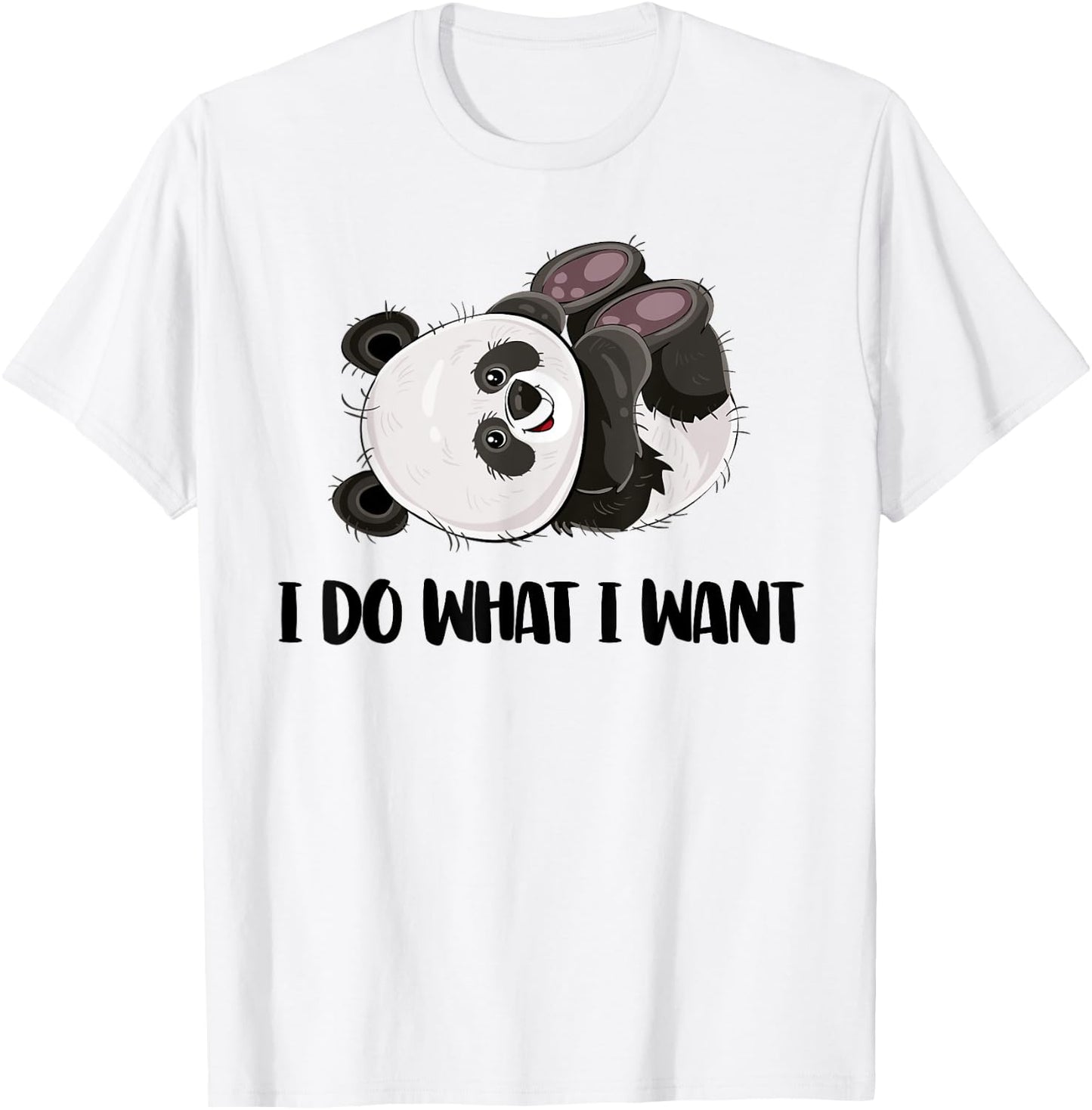 Funny Panda - I Do What I Want Cute Panda Bear T-Shirt - T-Shirt | White