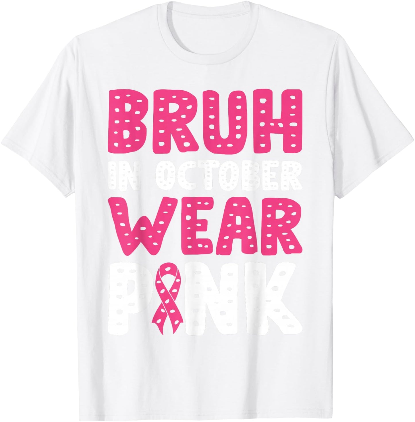 Breast Cancer Shirts for Kids Boys Bruh In October Wear Pink T-Shirt - T-Shirt | White