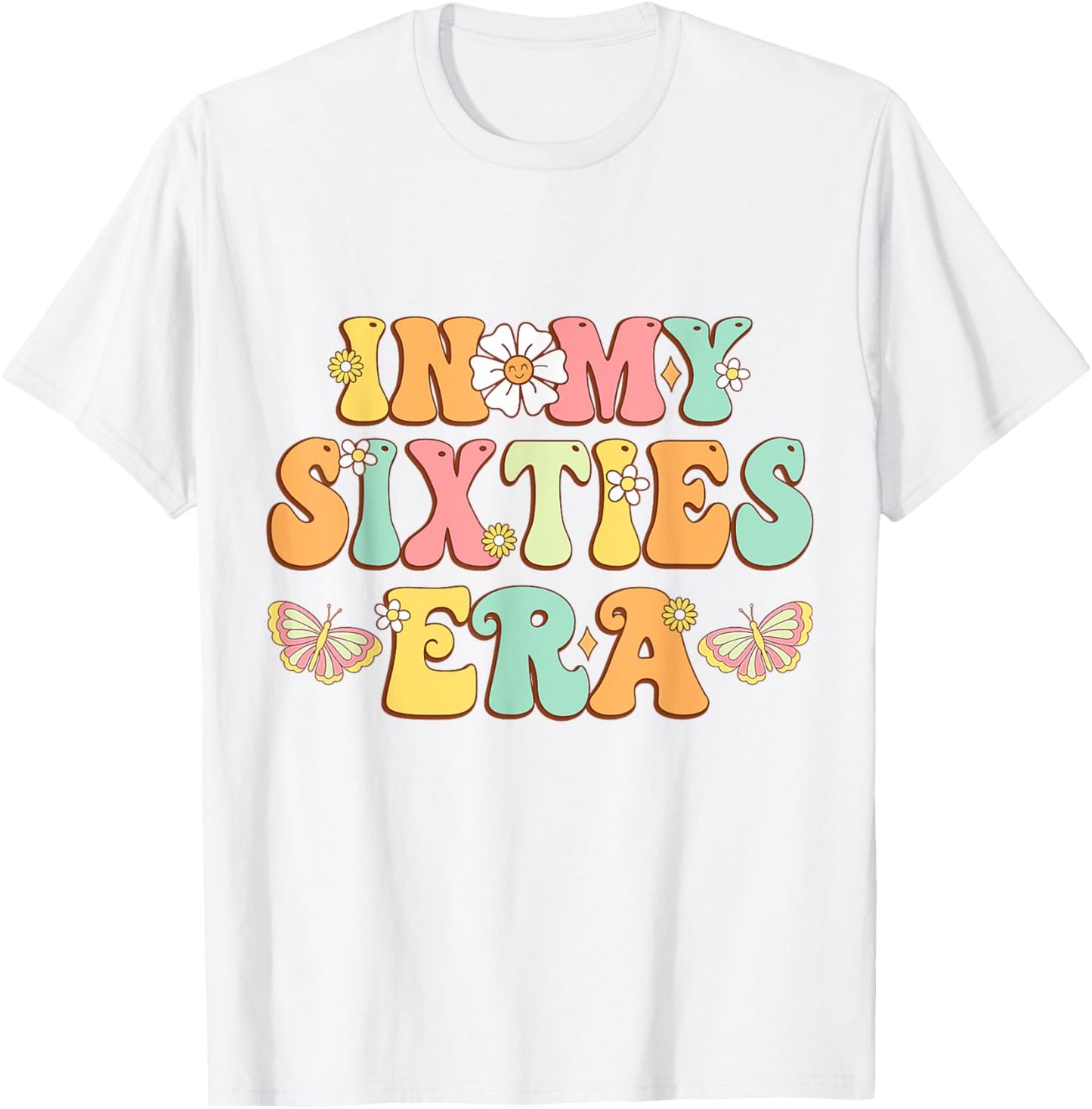 In My Sixties 60s Era Groovy 60th Birthday 60 Years Old T-Shirt - T-Shirt | White