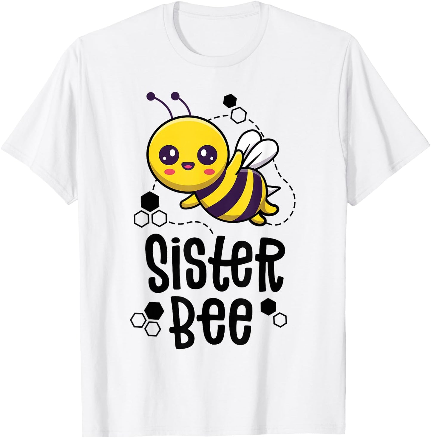Family Bee Shirts Sister Sis First Bee Day Outfit Birthday T-Shirt - T-Shirt | White