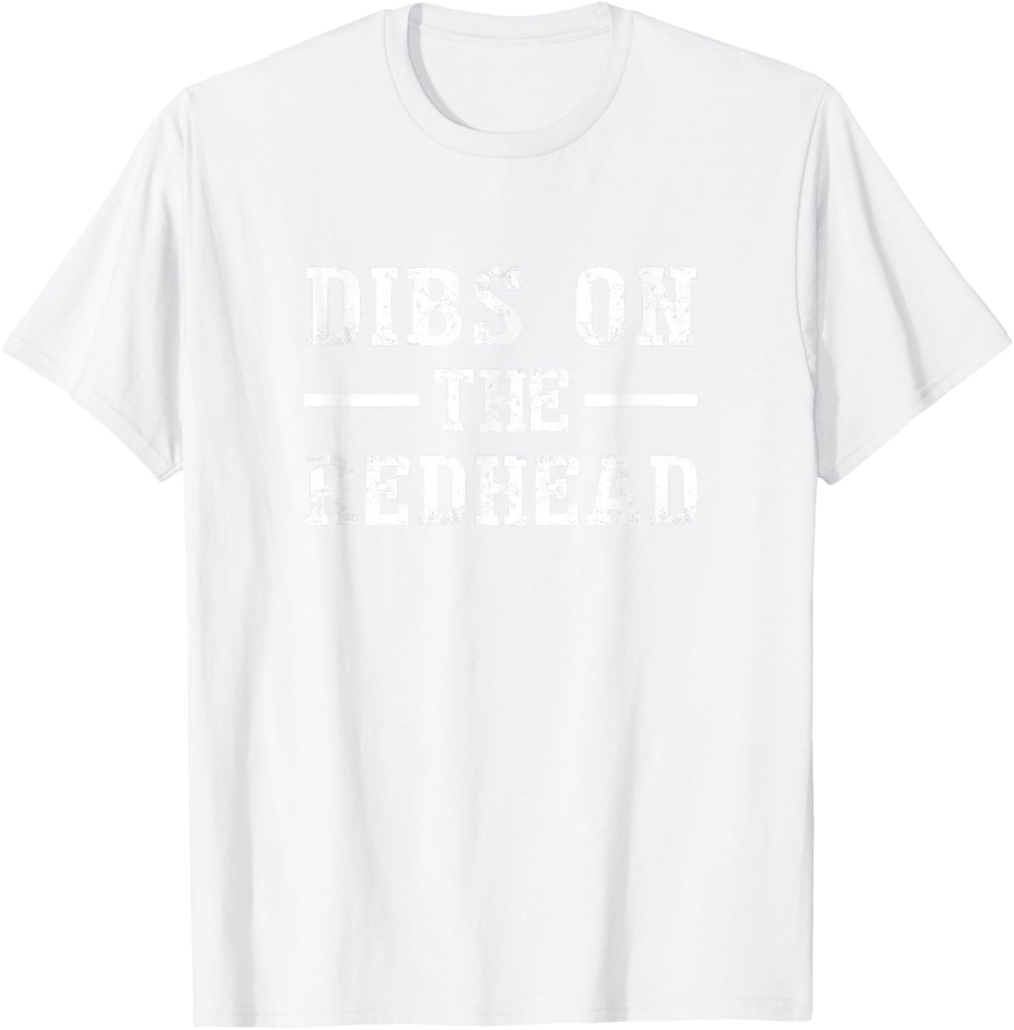 Dibs On The Redhead Shirt Funny St Patricks Day Drinking T-Shirt - T-Shirt | White