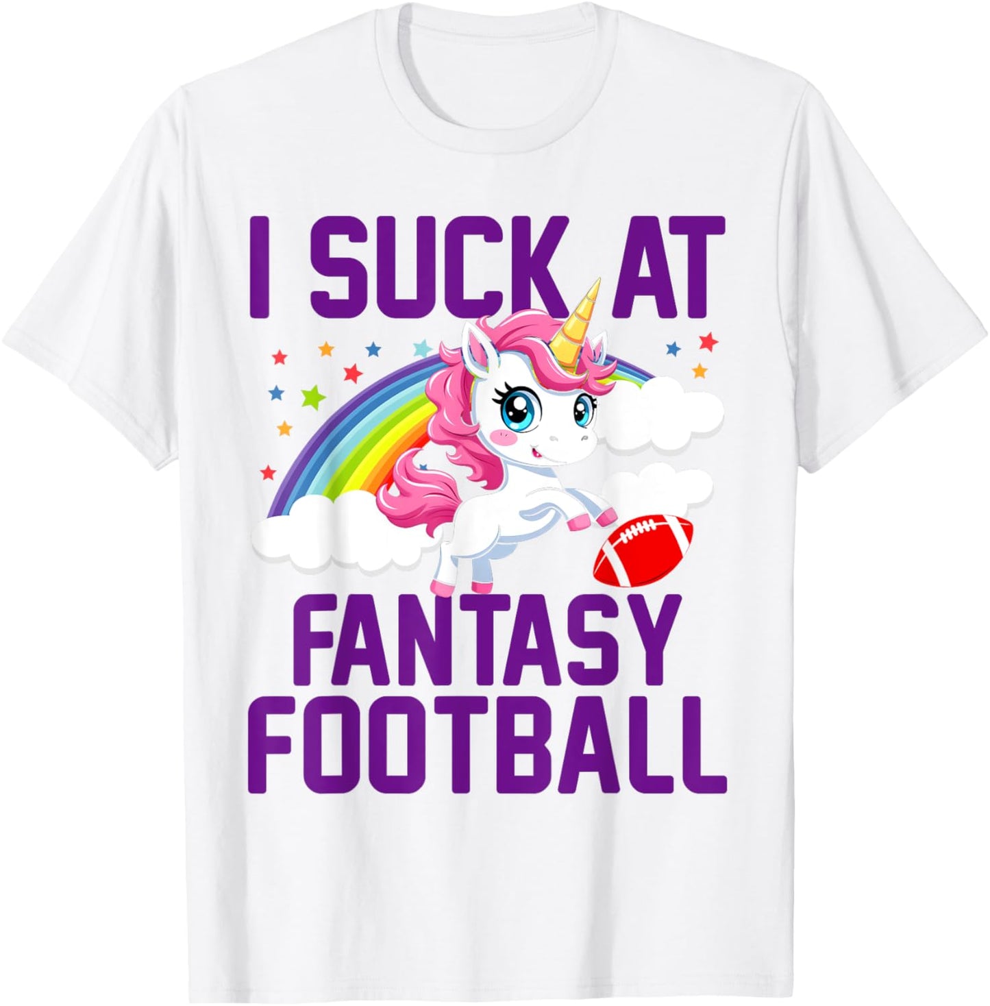 I Suck at Fantasy Football Unicorn Fantasy Football Loser T-Shirt - T-Shirt | White