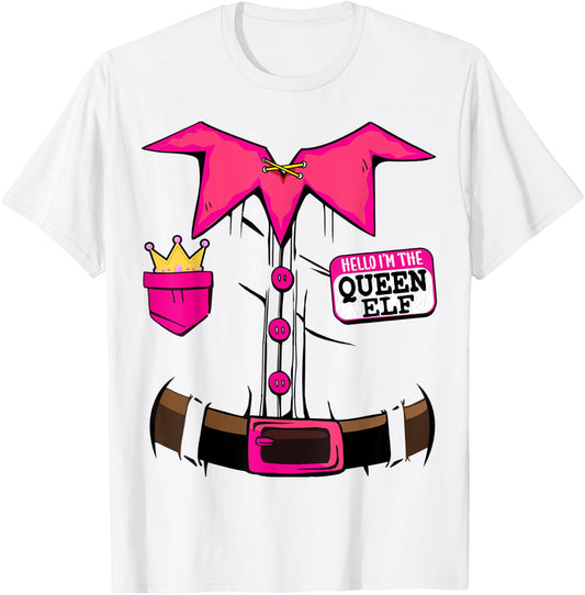 I'm The Queen Elf Christmas Family Matching Pajama Costume T-Shirt - T-Shirt | White