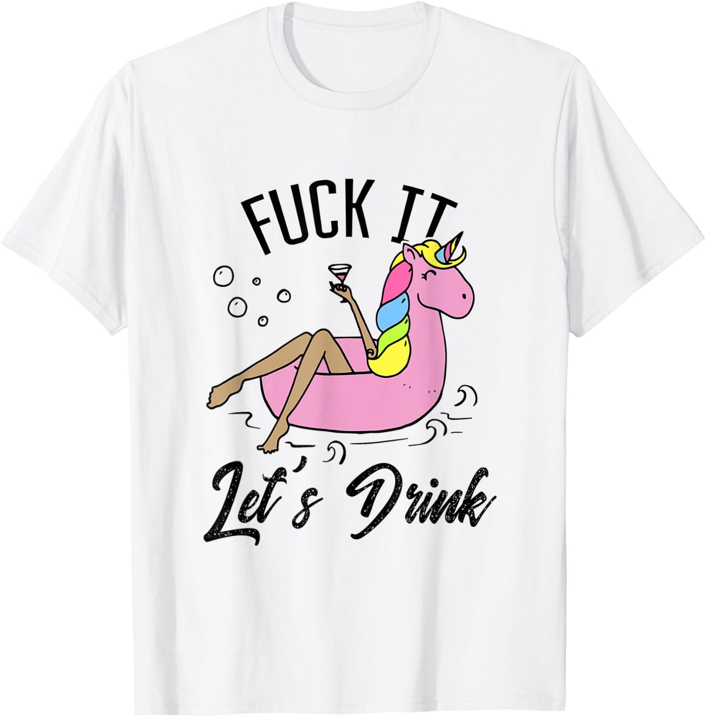 Fuck It Let's Drink - Alcohol Beach Pool Party Day Drinking Men Women T-Shirt - T-Shirt | White