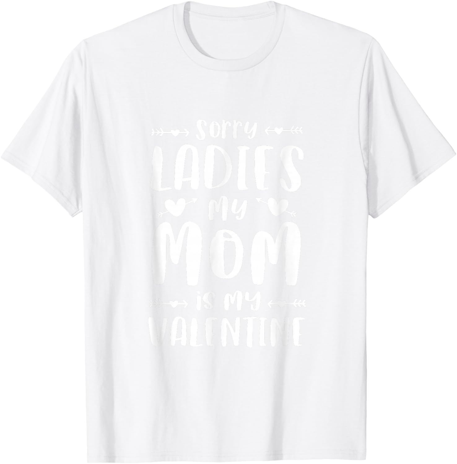 Sorry Ladies My Mom Is My Valentine Cute Valentines Day Boys T-Shirt - T-Shirt | White