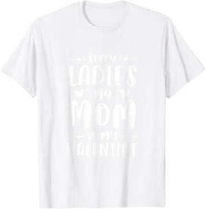 Sorry Ladies My Mom Is My Valentine Cute Valentines Day Boys T-Shirt - T-Shirt | White