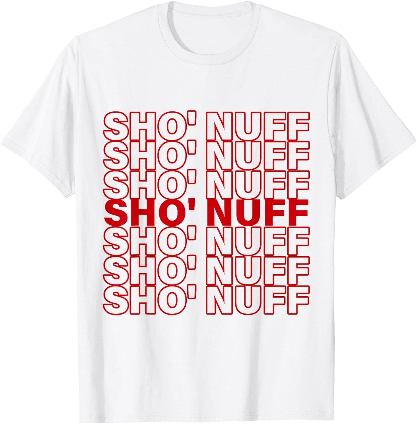Sho'Nuff Slang Typography T-Shirt - T-Shirt | White