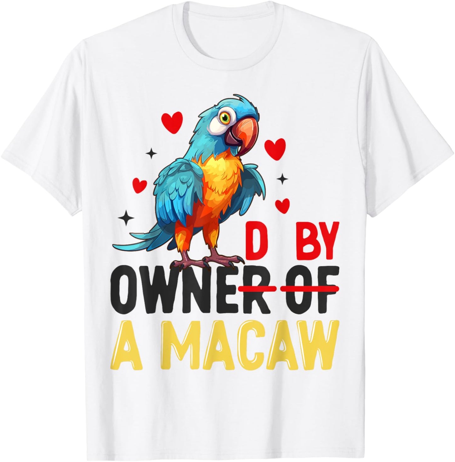 Owner Of The Macaw Cool Parrot Art Women T-Shirt - T-Shirt | White
