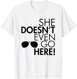 Mean Girls She Doesn't Even Go Here Sunglasses Y2K Movie T-Shirt - T-Shirt | White