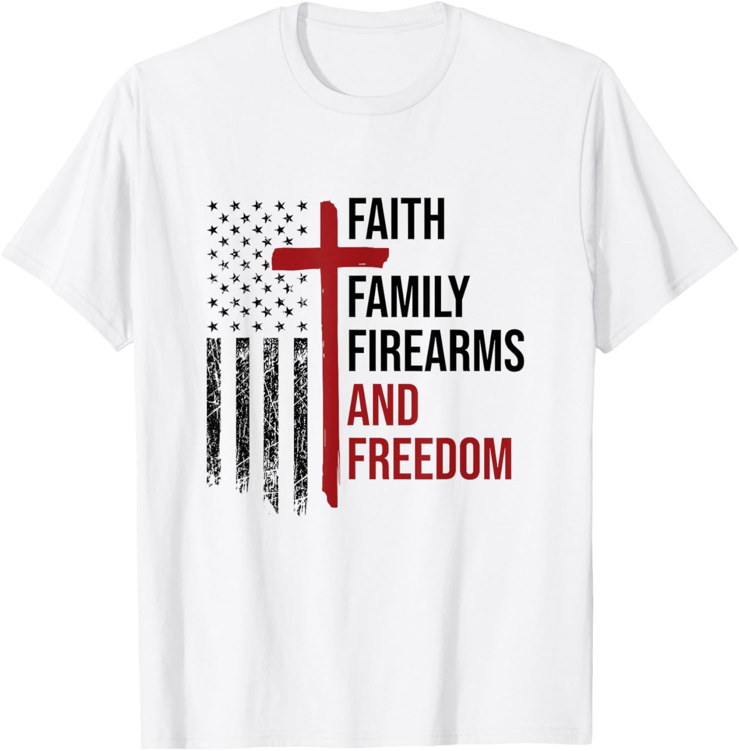 Faith Family Firearms And Freedom USA Flag Christian Patriot Men T-Shirt - T-Shirt | White