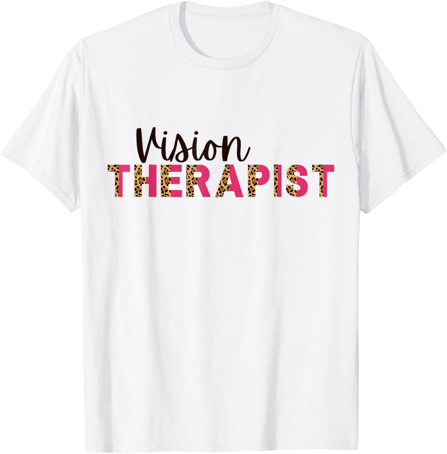 Vision Therapist Optometrist Eye Doctor Ophthalmologist Cute T-Shirt - T-Shirt | White