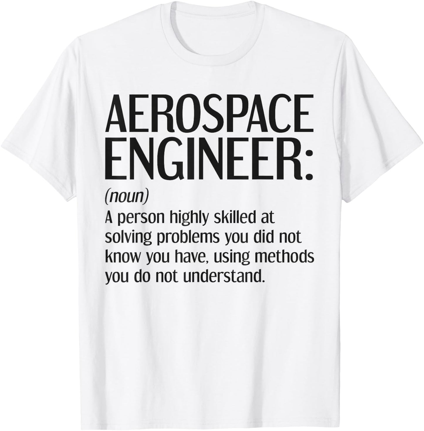 Funny Aerospace Engineering , Kids, -Adults, Green, Grey, Small, Short Sleeve, Modern, Lightweight, Cotton 50%, Polyester 50% T-Shirt - T-Shirt | White
