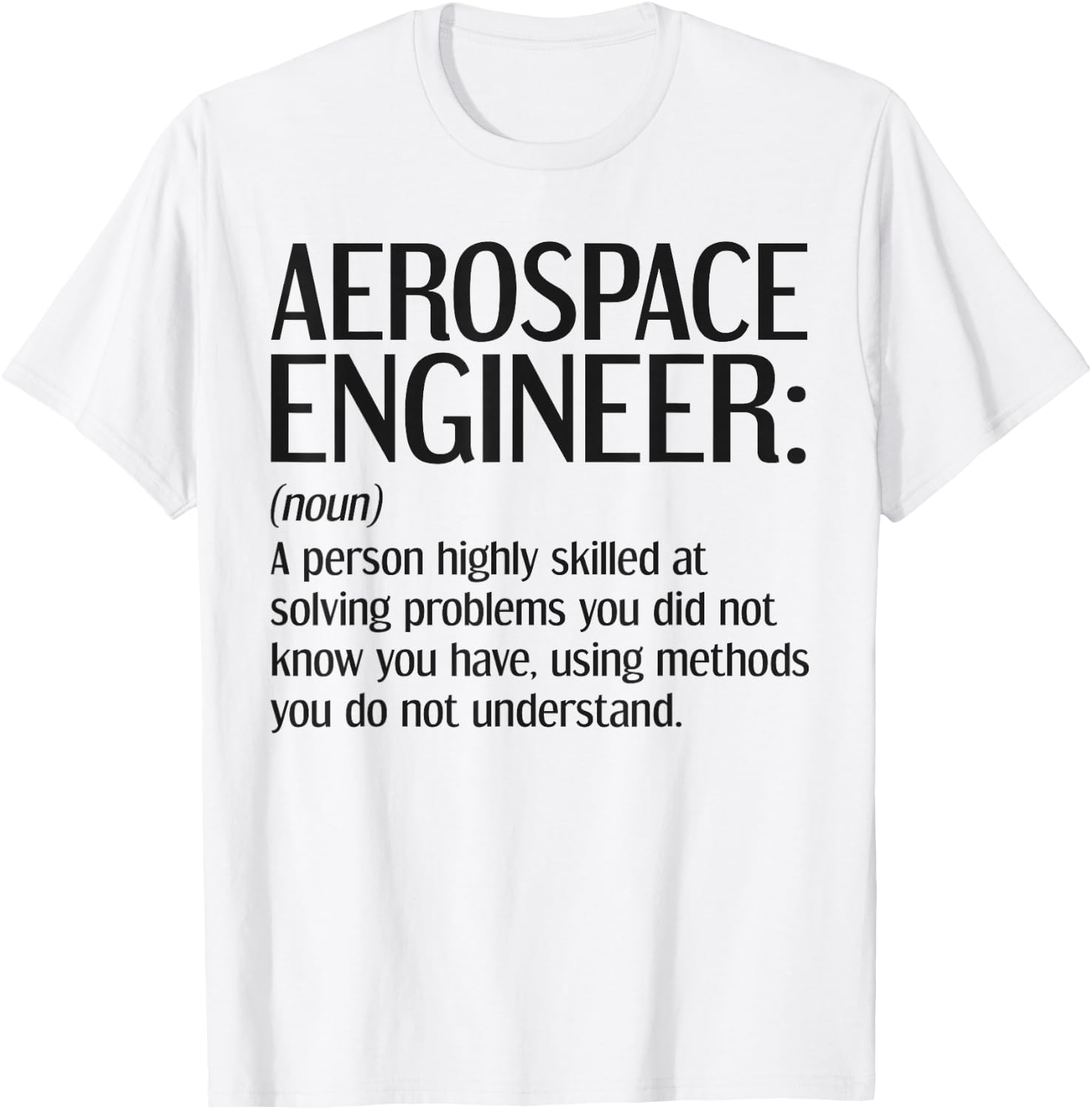 Funny Aerospace Engineering , Kids, -Adults, Green, Grey, Small, Short Sleeve, Modern, Lightweight, Cotton 50%, Polyester 50% T-Shirt - T-Shirt | White