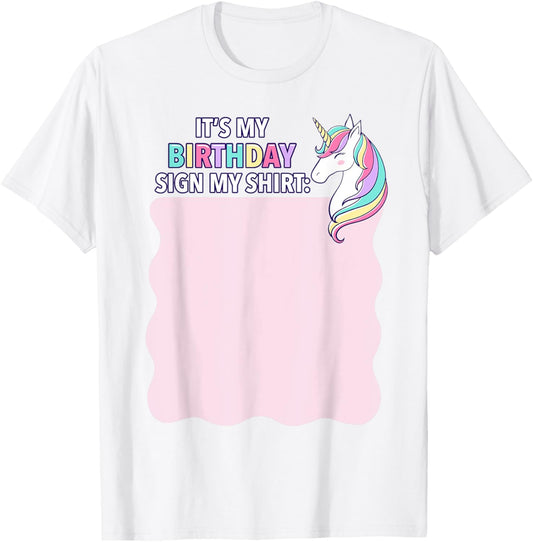 It's My Birthday Sign My Shirt Pink Unicorn Girl Toddler T-Shirt - T-Shirt | White