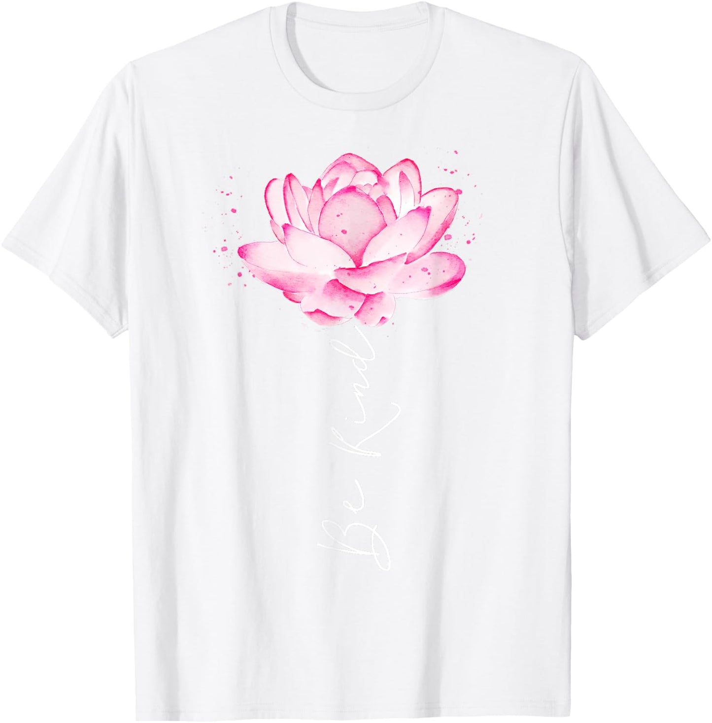Floral Watercolor Lotus Flower Be Kind For Teen Girls Women T-Shirt - T-Shirt | White