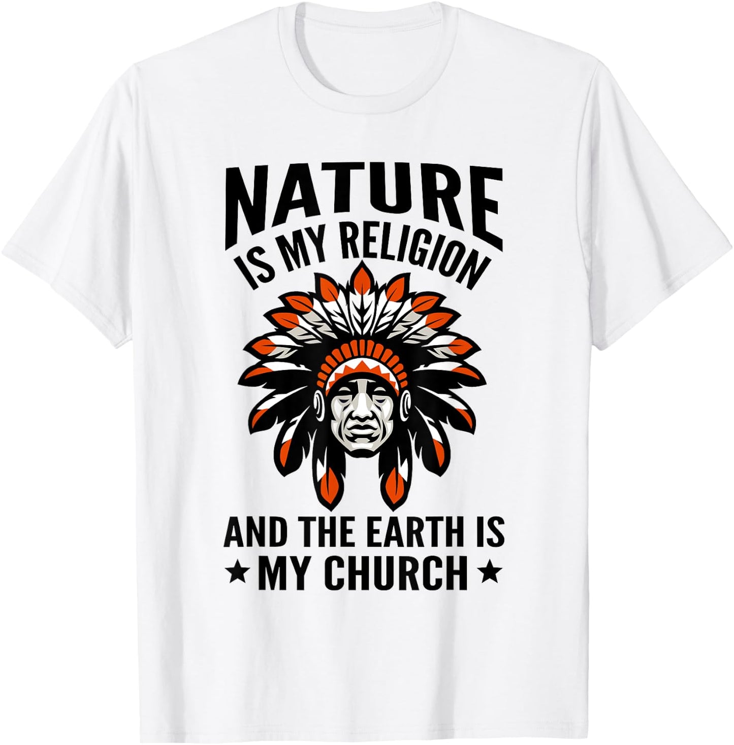 Nature Is My Religion Proud Indigenous Native American T-Shirt - T-Shirt | White