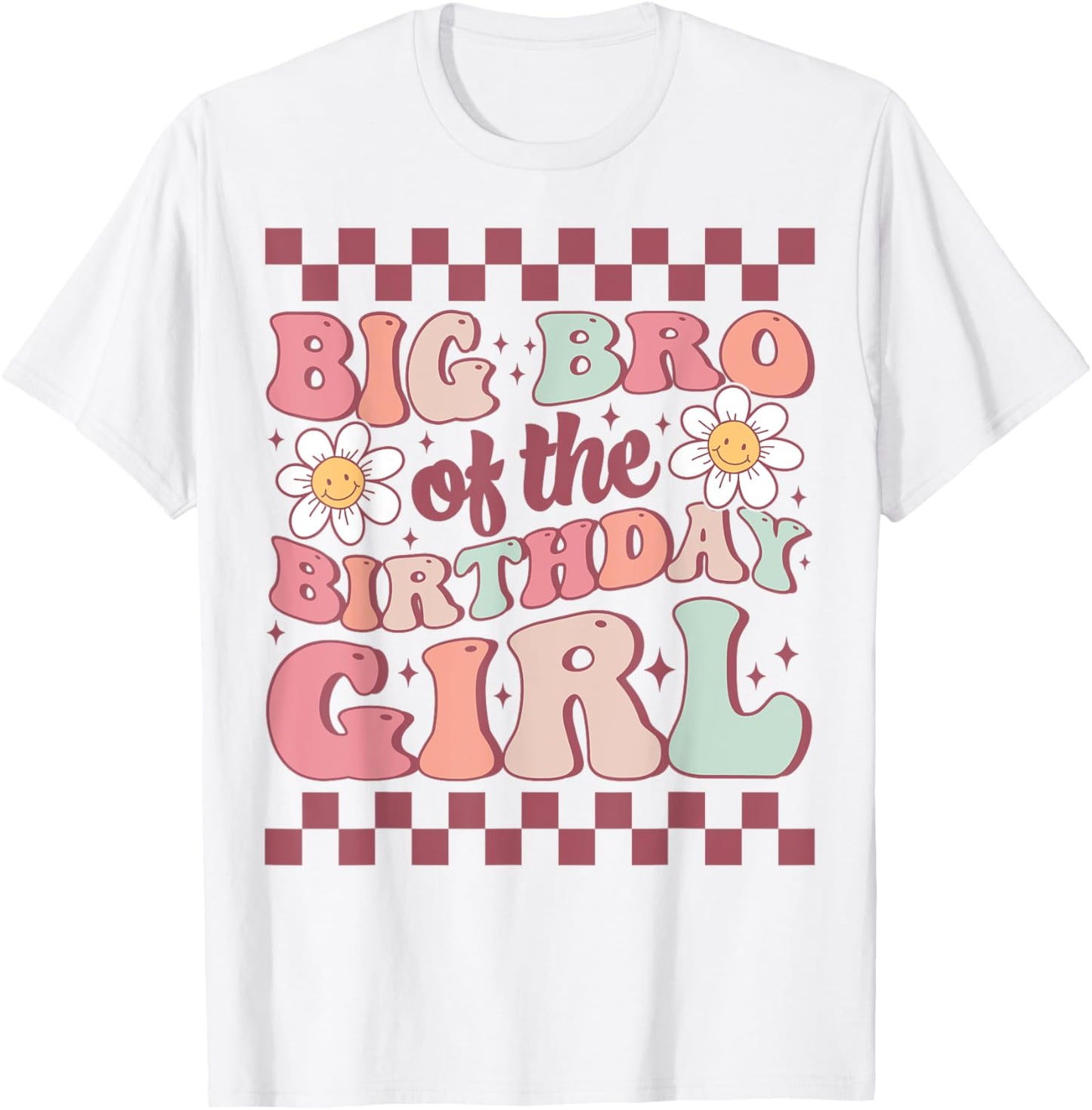 Big Bro of The Birthday Girl Family Groovy Birthday Party T-Shirt - T-Shirt | White