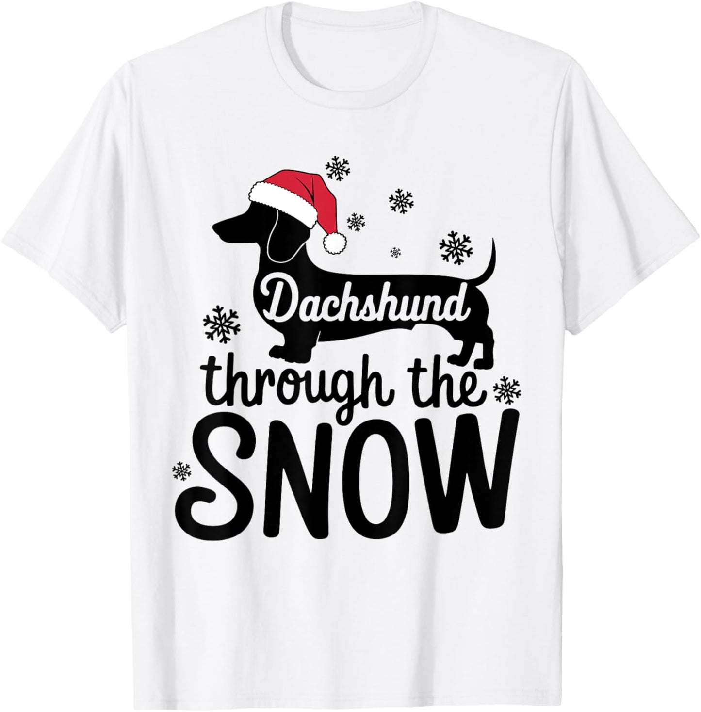 Dachshund Through The Snow Christmas Dachshund Lover Owner T-Shirt - T-Shirt | White