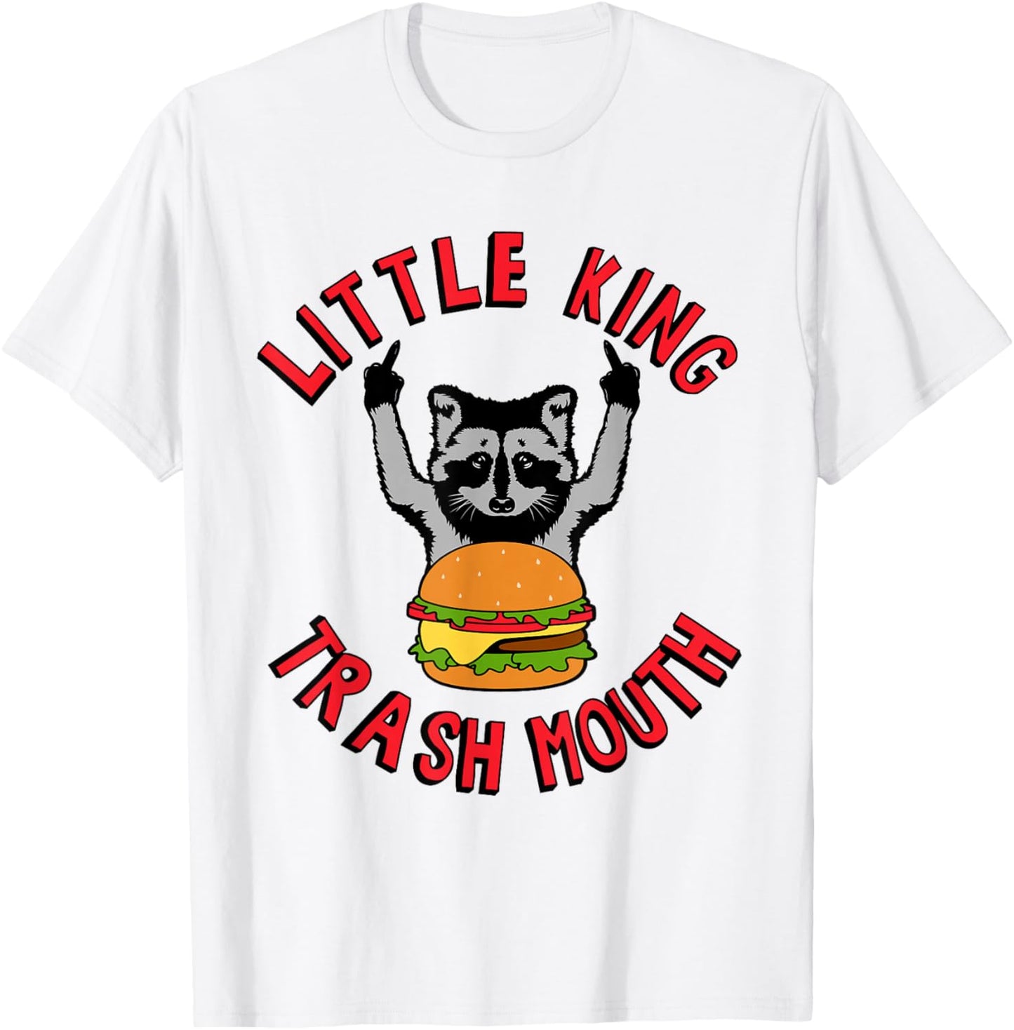 Little King Trash Mouth Racoon Burgers Lover Biggest Fan T-Shirt - T-Shirt | White