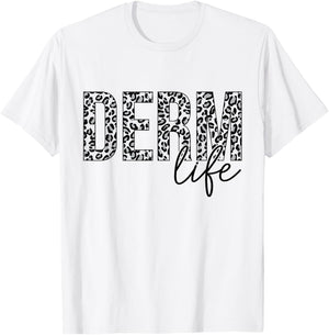 Derm Life Cosmetic Dermatologist Dermatology T-Shirt - T-Shirt | White