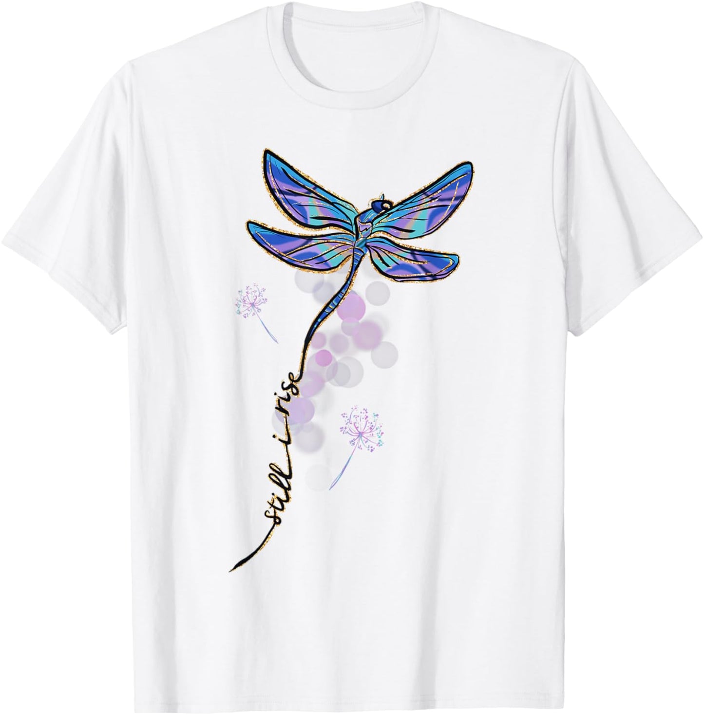 Motivational Dragonfly Still I Rise Perseverance Positive T-Shirt - T-Shirt | White
