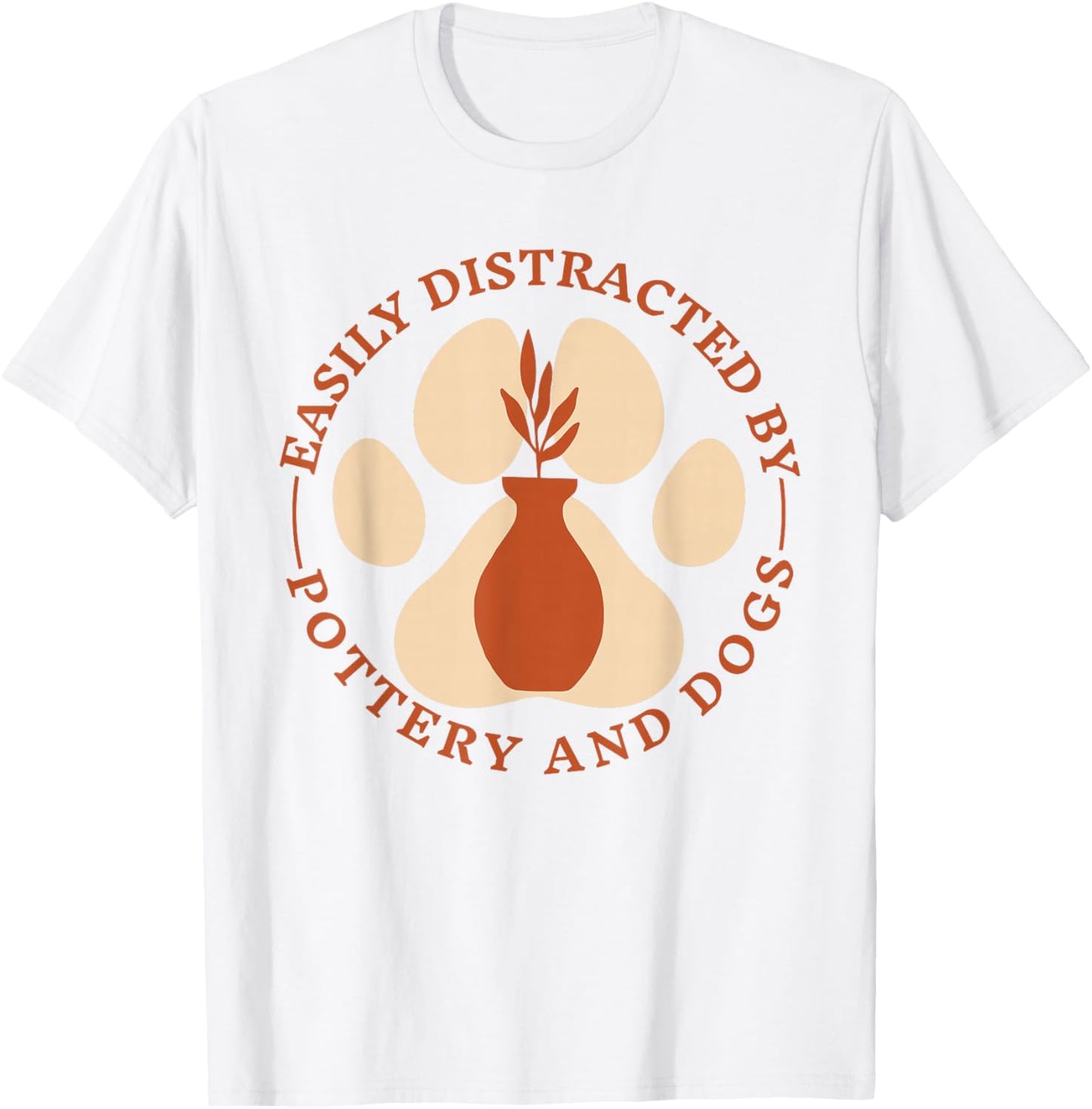 Easily Distracted by Pottery and Dog, Pottery Maker Doglover T-Shirt - T-Shirt | White