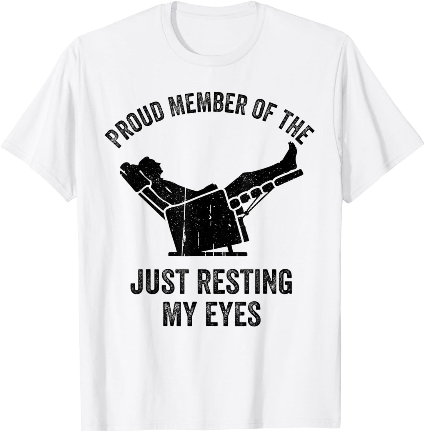 Proud Member of Just Resting My Eyes Father's Day Dad Joke T-Shirt - T-Shirt | White