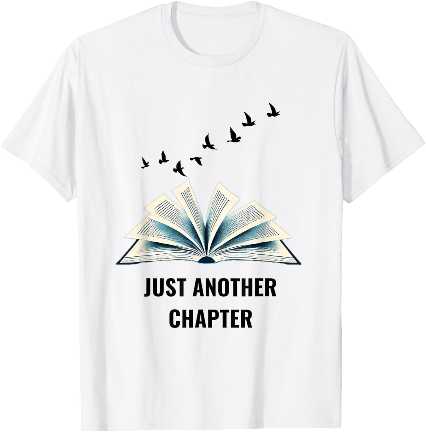 Floating Pages Book Lover Design - Just Another Chapter T-Shirt - T-Shirt | White