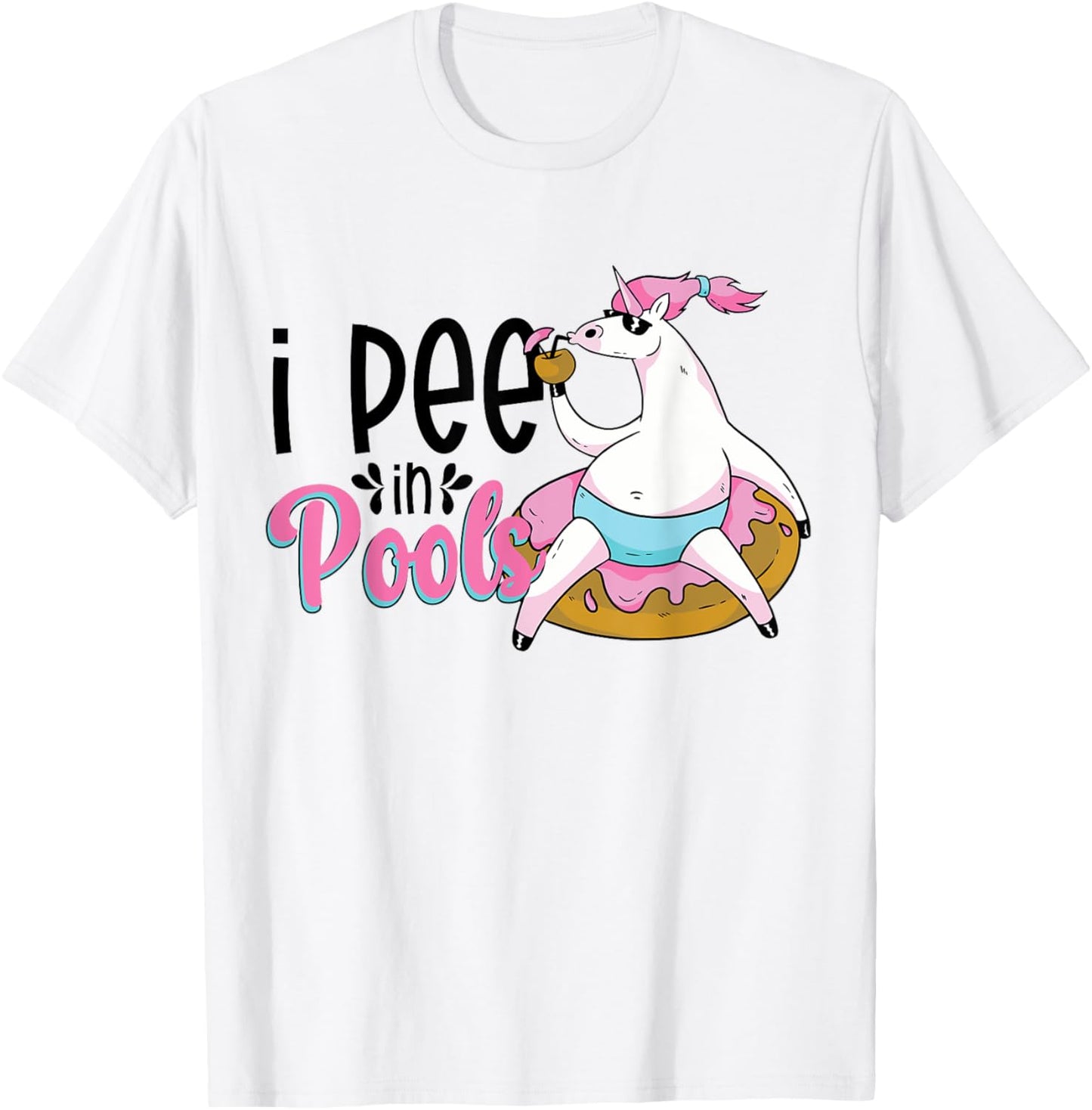 I Pee In Pools Funny Unicorn Float T-Shirt - T-Shirt | White