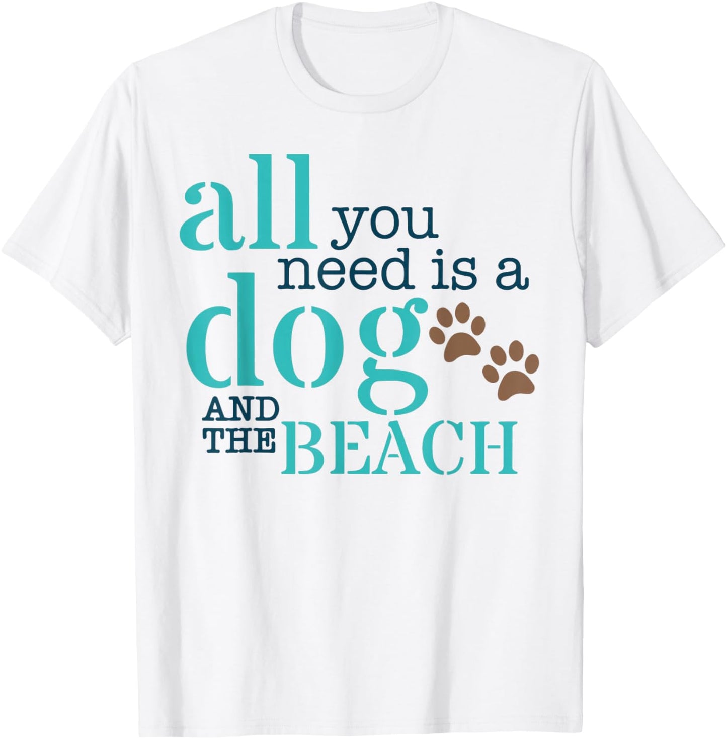 All You Need Is A Dog And The Beach T-Shirt - T-Shirt | White
